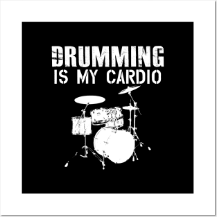 Drummer - Drumming is my cardio Posters and Art